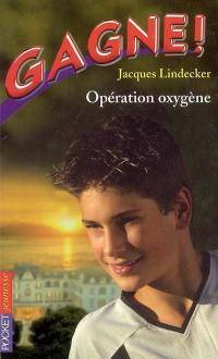 Gagne !. Vol. 9. Opération oxygène