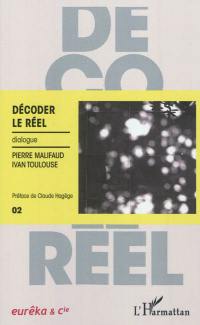 Décoder le réel : dialogue