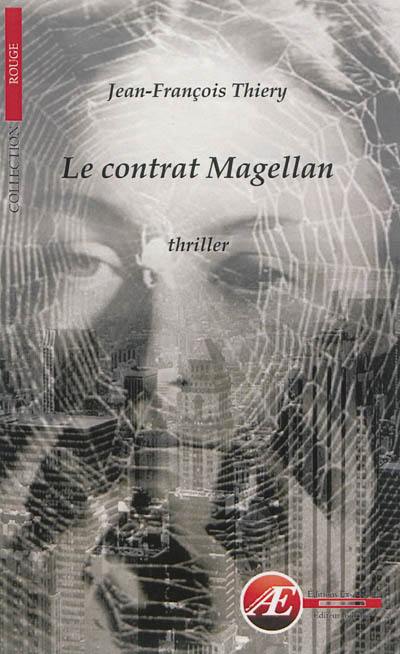 Le contrat Magellan : thriller