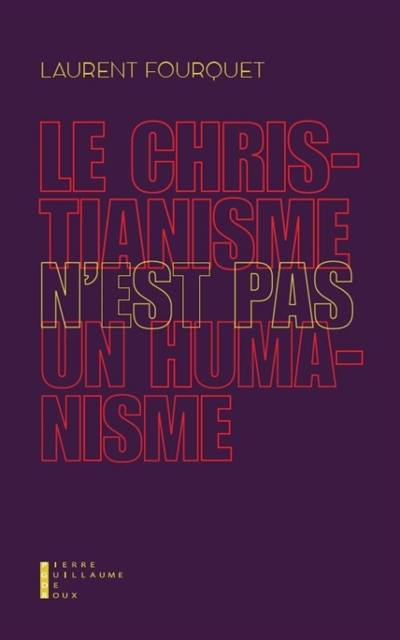 Le christianisme n'est pas un humanisme