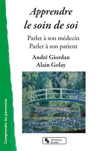 Apprendre le soin de soi : parler à son médecin, parler à son patient