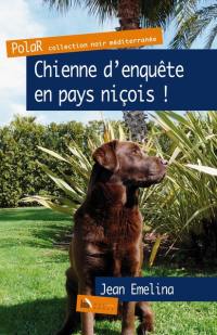 Chienne d'enquête en pays niçois !