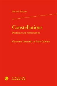 Constellations : poétiques en contretemps : Giacomo Leopardi et Italo Calvino