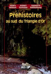 Préhistoires au sud du Triangle d'Or