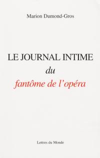 Le journal intime du fantôme de l'Opéra