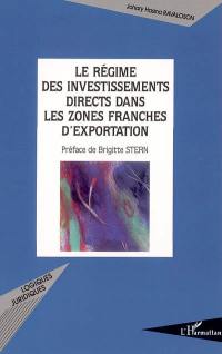 Le régime des investissements directs dans les zones franches d'exportation