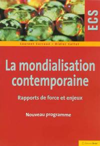 La mondialisation contemporaine : rapports de force et enjeux : ECS nouveau programme