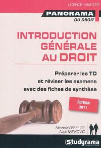 Introduction générale au droit : introduction, le droit objectif, les droits subjectifs, l'action en justice, méthodologie juridique : préparer les TD et réviser les examens avec des fiches de synthèse