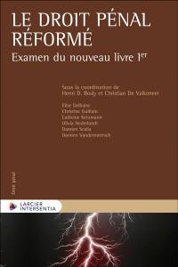 Le droit pénal réformé : examen du nouveau livre 1er