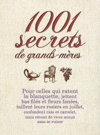 1.001 secrets de grands-mères : pour celles qui ratent la blanquette...