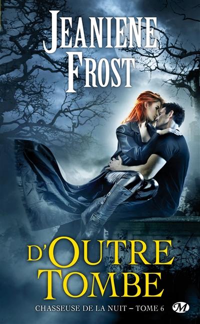 Chasseuse de la nuit. Vol. 6. D'outre-tombe