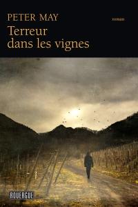 Assassins sans visages. Terreur dans les vignes : roman policier