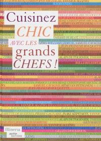 Cuisinez chic avec les grands chefs