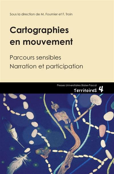 Cartographies en mouvement : parcours sensibles, narration et participation