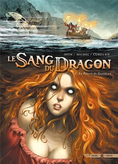 Le sang du dragon. Vol. 2. La pierre de Gaëldenn