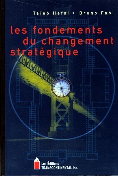 Les fondements du changement stratégique