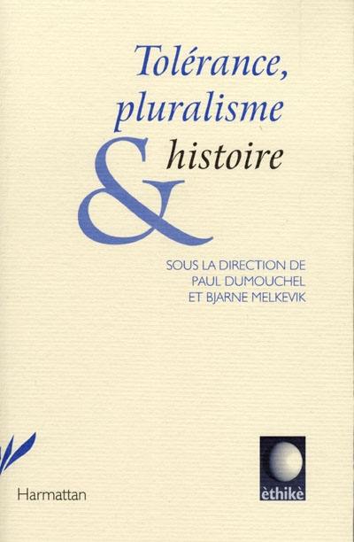 Tolérance, pluralisme et histoire