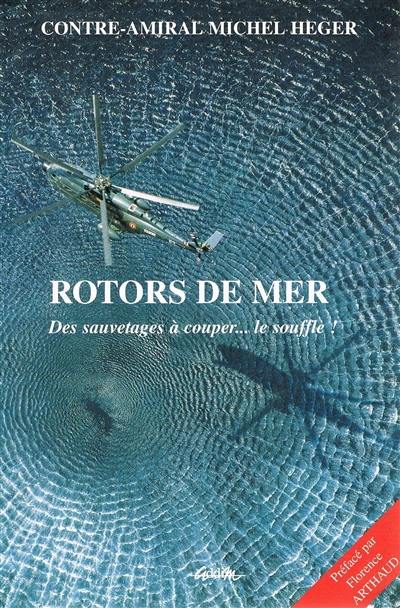 Rotors de mer : des sauvetages à couper le souffle !