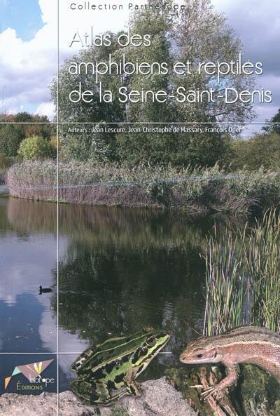 Atlas des amphibiens et reptiles de la Seinte-Saint-Denis