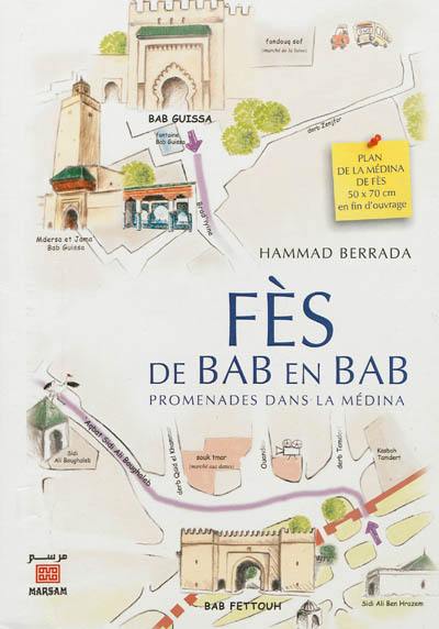 Fès, de bab en bab : promenades dans la Médina