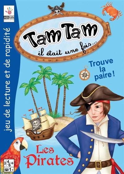 Tam tam il était une fois... les pirates