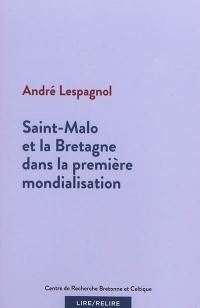 Saint-Malo et la Bretagne dans la première mondialisation