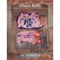 Dieter Roth In America