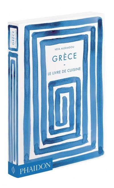 Grèce : le livre de la cuisine