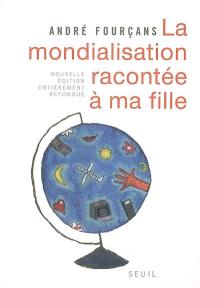 La mondialisation racontée à ma fille