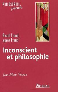 Inconscient et philosophie : avant Freud, après Freud