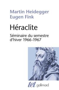 Héraclite : séminaire du semestre d'hiver 1966-1967