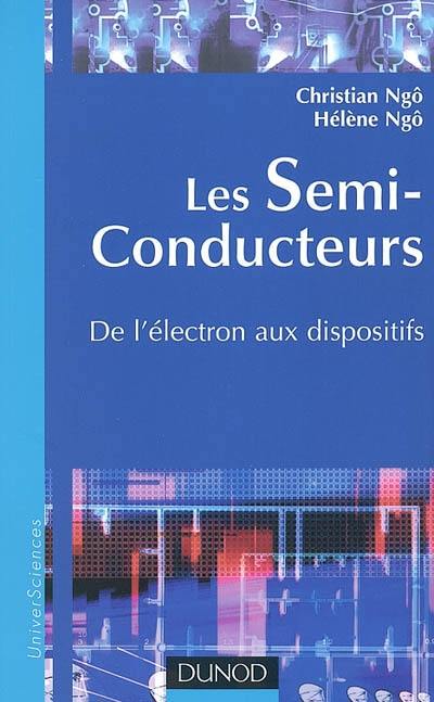 Les semi-conducteurs : de l'électron aux dispositifs