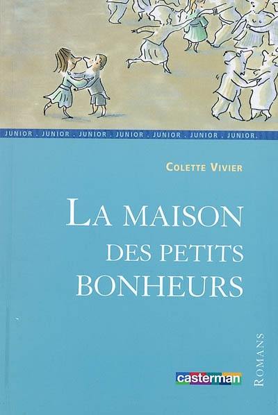 La maison des petits bonheurs