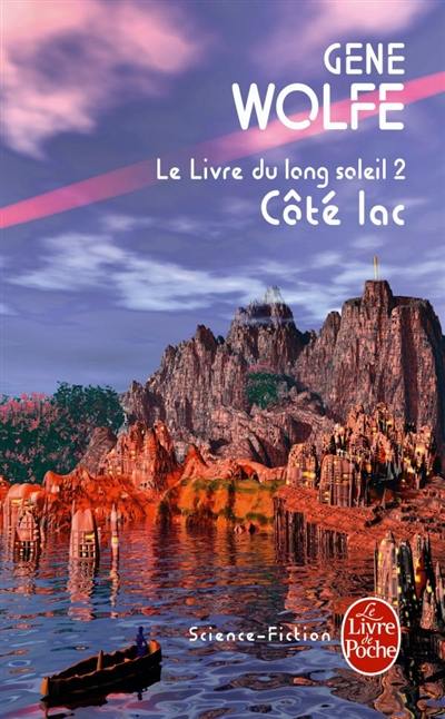 Le livre du long soleil. Vol. 2. Côté lac