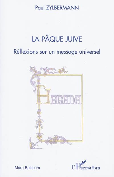 La Pâque juive : réflexions sur un message universel