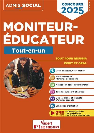 Moniteur-éducateur : tout-en-un : concours 2025