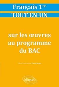 Français 1re tout-en-un : sur les oeuvres au programme du bac