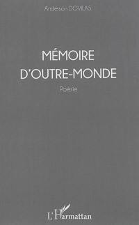 Mémoire d'outre-monde