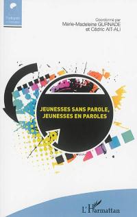 Jeunesses sans parole, jeunesses en paroles