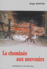 La cheminée aux souvenirs