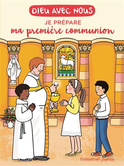 Dieu avec nous : je prépare ma première communion