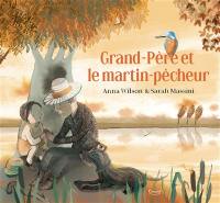 Grand-père et le martin-pêcheur