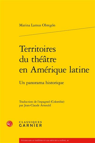 Territoires du théâtre en Amérique latine : un panorama historique