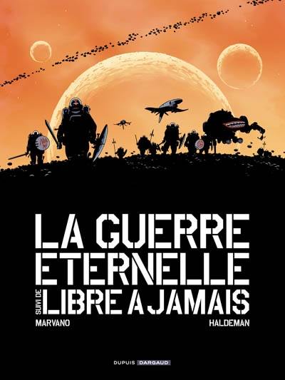 La guerre éternelle. Libre à jamais