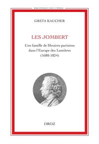 Les Jombert : une famille de libraires parisiens dans l'Europe des Lumières (1680-1824)