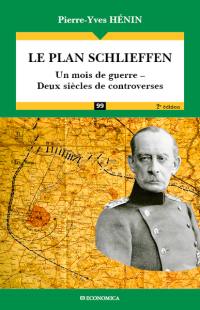 Le plan Schlieffen : un mois de guerre, deux siècles de controverses