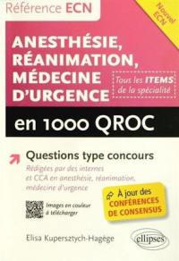 Anesthésie, réanimation, médecine d'urgence en 1.000 QROC