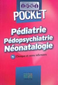 Pédiatrie, pédopsychiatrie, néonatalogie : clinique et soins infirmiers