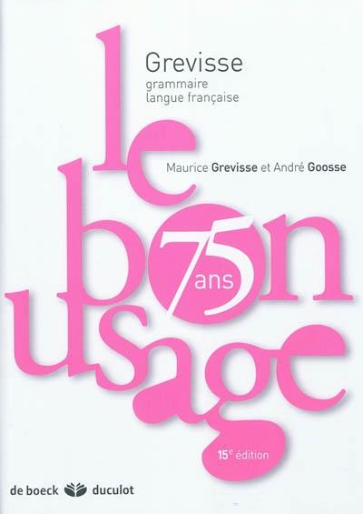 Le bon usage : grammaire française