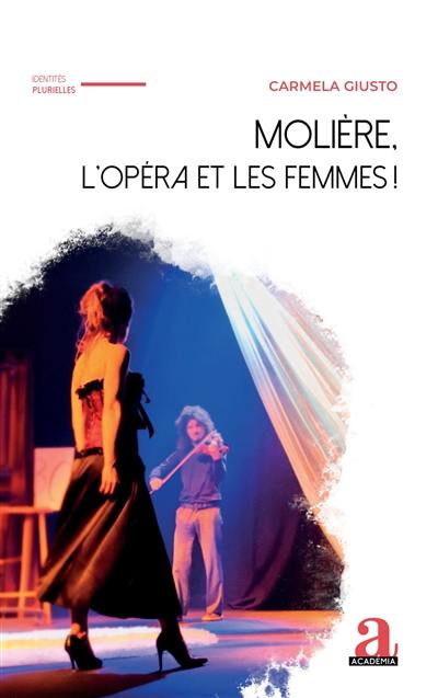 Molière, l'opéra et les femmes !